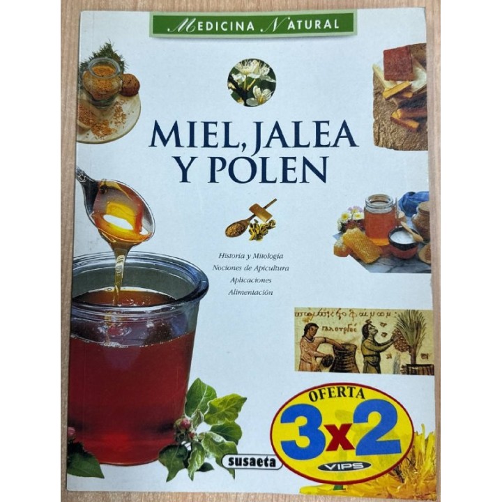 MEDICINA NATURAL: MIEL, JALEA Y POLEN.